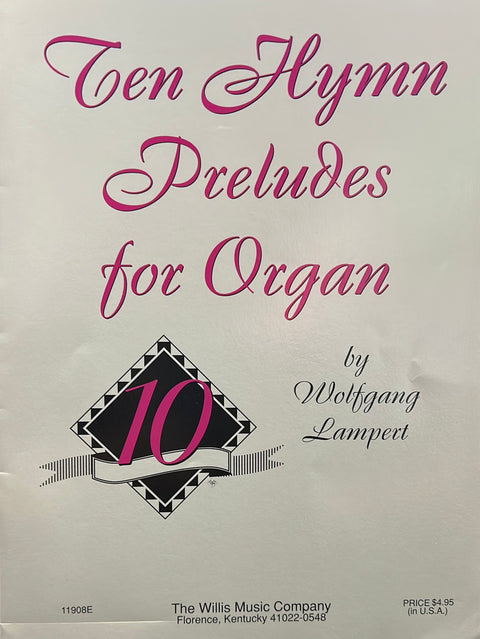 Ten Hymn Preludes for Organ - W. Lampert