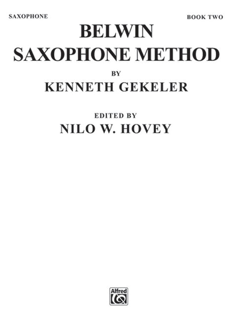 Belwin Saxophone Method - Book Two - Gekeler / Hovey