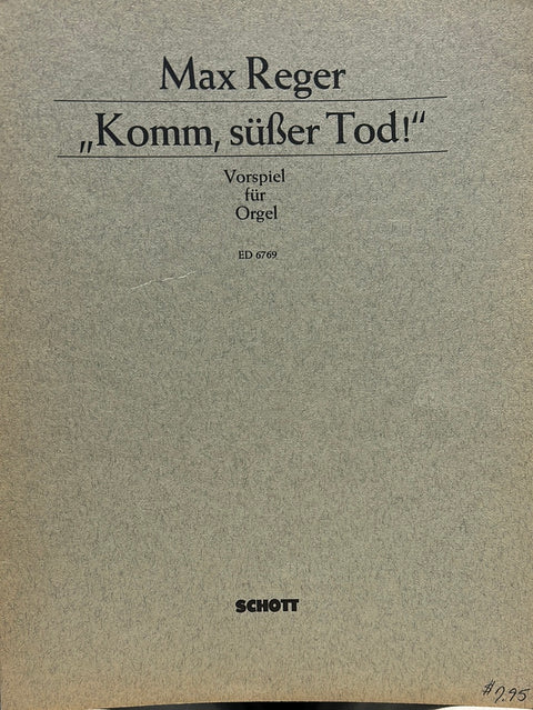 Komm, Susser Tod! - Organ - M. Reger