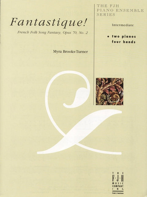 Fantastique! French Folk Song Fantasy, Op. 70, No.2 - Piano - Brooks-Turner