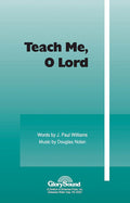 Teach Me, O Lord - 2-Part - Williams / Nolan