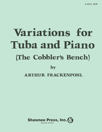 Variations for Tuba (“The Cobbler's Bench”) - Frackenpohl