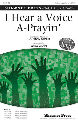 I Hear a Voice A-Prayin' - SSAB - Bright / Glipin