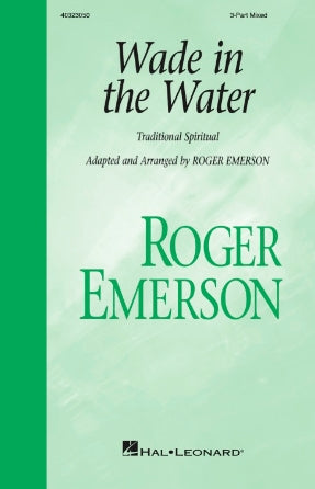 Wade in the Water - 3-Part Mixed - Emerson