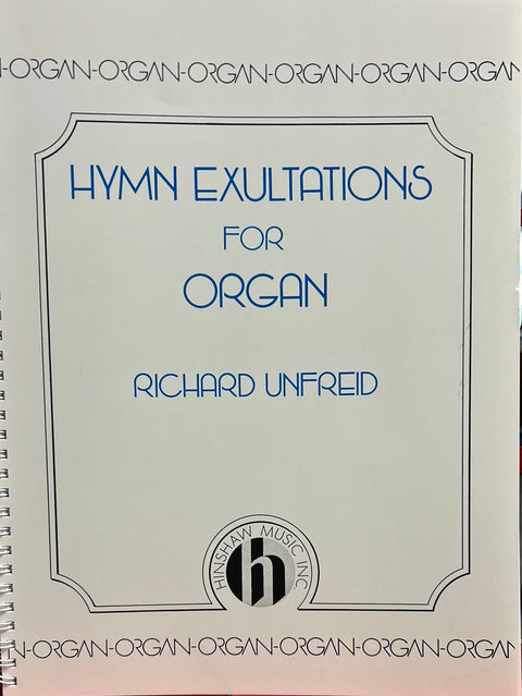 Hymn Exultations for Organ - R. Unfreid