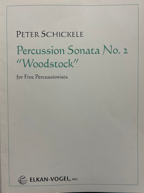 Sonata No. 2 for Percussion - "Woodstock" for Five Percussionists - Schickele