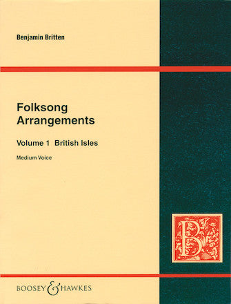 Folksong Arrangements, Vol. 1 British Isles - Vocal - Britten