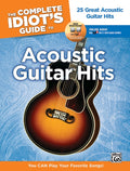 The Complete Idiot's Guide to: Acoustic Guitar Hits