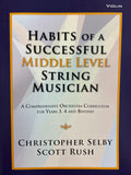 Habits of a Successful Middle Level String Musician - Christopher Selby, Scott Rush - H & H Music