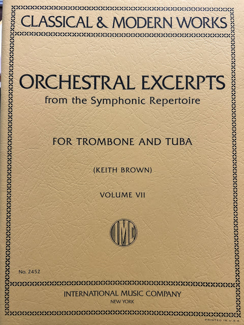 Orchestral Excerpts from the Symphonic Repertoire - Volume VII - Trombone and Tuba - Brown