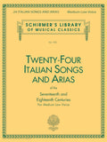 24 Italian Songs & Arias of the 17th & 18th Centuries - Medium Low Voice