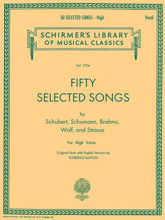 50 Selected Songs by Schubert, Schumann, Brahms, Wolf & Strauss - Vocal