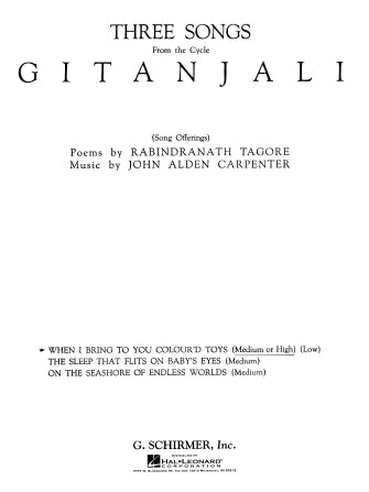 When I Bring to You Coloured Toys (from Gitanjali), High Voice - Tagore/Carpenter