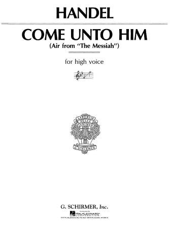 Come Unto Him (from Messiah), High Voice - Handel