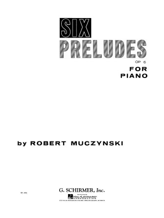 Six Preludes, Op. 6 - Muczynski