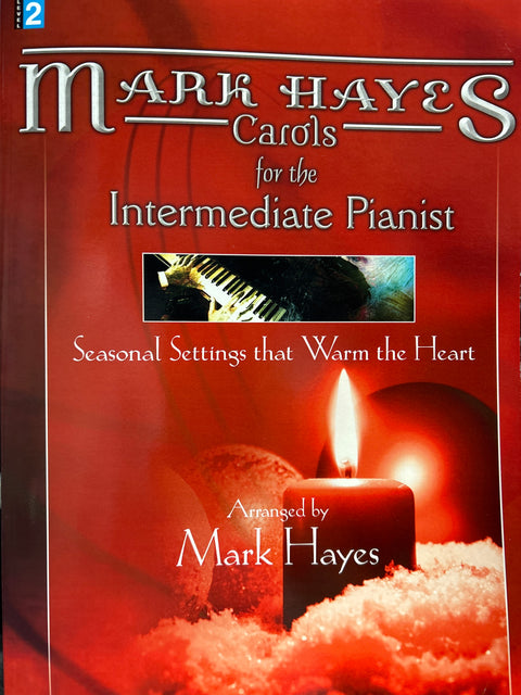 Mark Hayes Carols for the Intermediate Pianist