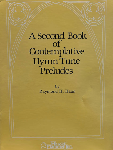 A Second Book of Contemplative Hymn Tune Preludes - Organ - R. Haan