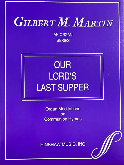 Our Lord's Last Supper - Organ - G. M. Martin