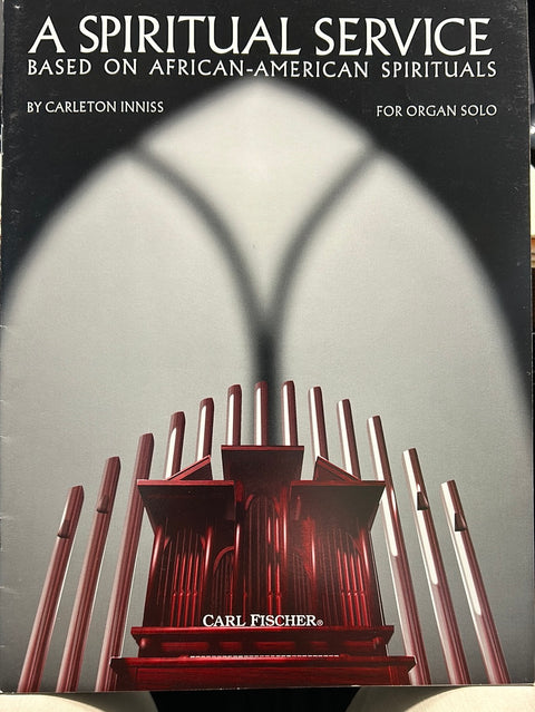 A Spiritual Service Based on African-American Spirituals - Organ - C. Inniss