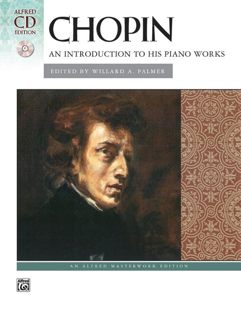 Chopin : An Introduction to His Piano Works- Piano Solo w/CD