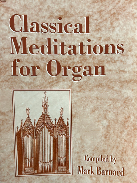 Classical Meditations for Organ - M. Barnard