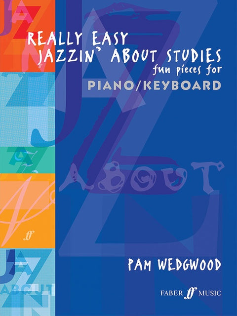 Really Easy Jazzin' About Studies: Fun Pieces for Piano/Keyboard - Piano - Wedgwood