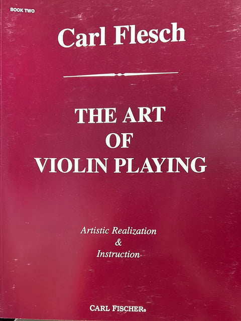 The Art of Violin Playing - Book Two- Artistic Realization & Instruction - Flesch/Edited by Rosenblith