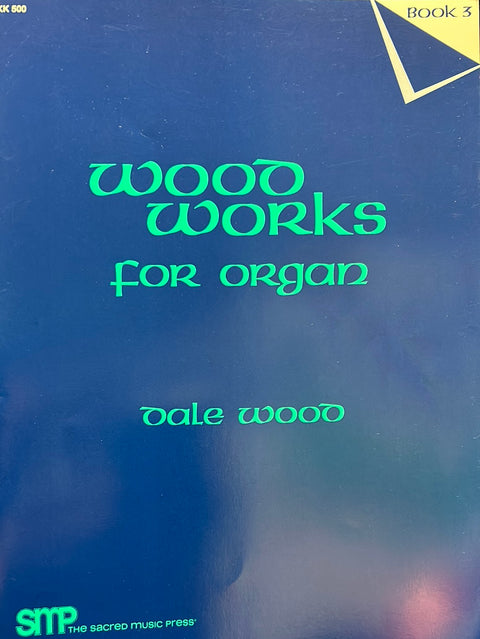 Wood Works for Organ - D. Woods