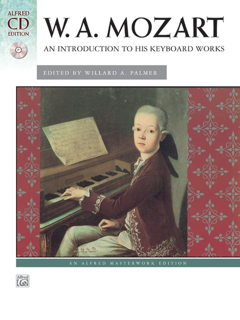 Mozart: An Introduction to His Keyboard Works w/CD