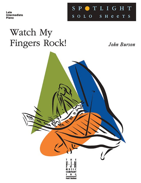 Watch My Fingers Rock! - Piano - J. Burson