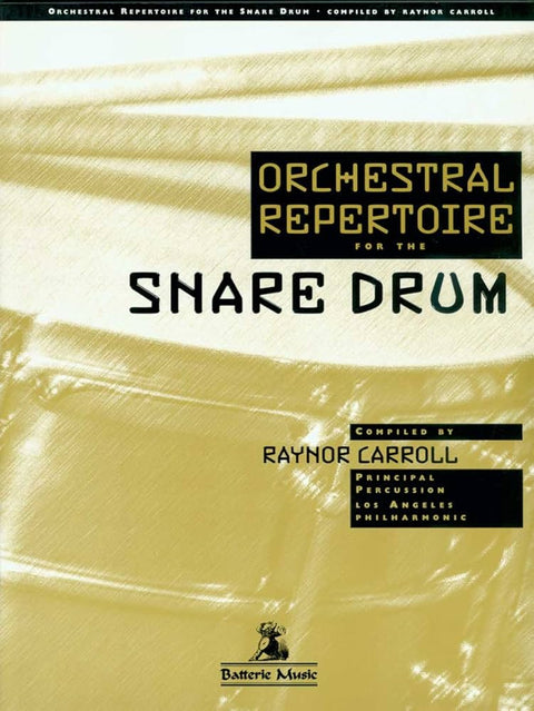 Orchestral Repertoire for the Snare Drum - Carroll