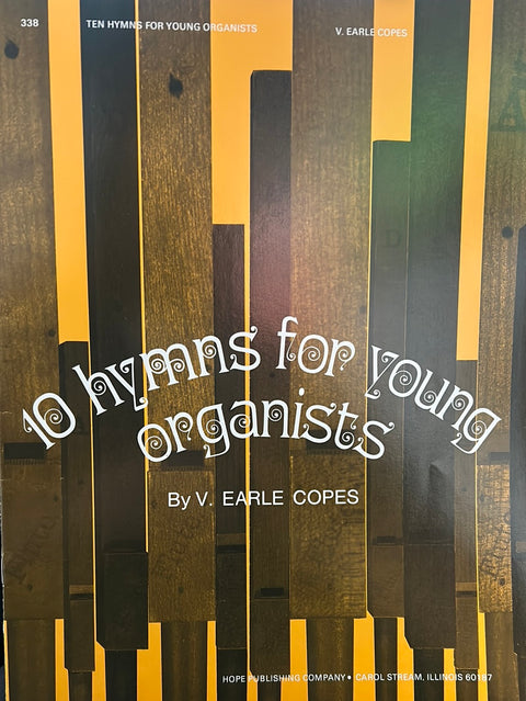 Ten Hymns for Young Organists - V. E. Copes