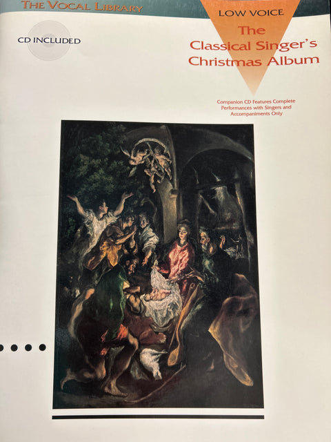 The Classical Singer's Christmas Album: Low Voice