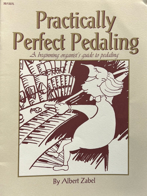 Practically Perfect Pedaling - Organ - A. Zabel