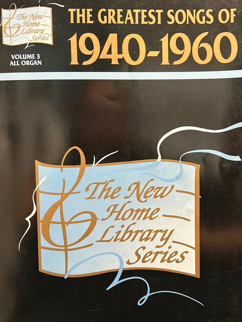 The Greatest Songs 1940-1960s for Organ