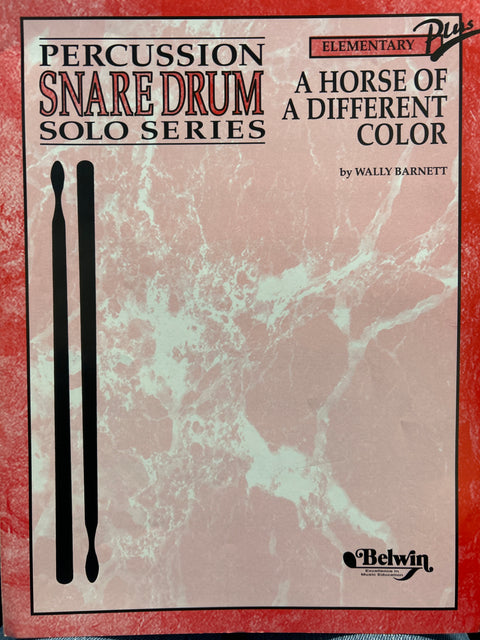 A Horse of a Different Color - Percussion Snare Drum Solo Series - Barnett