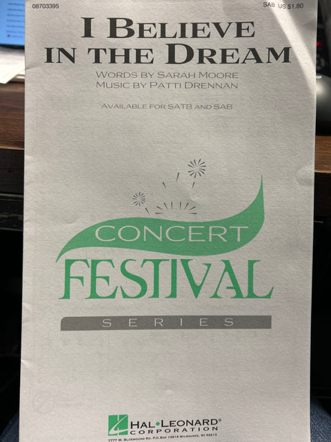I Believe in the Dream - SAB - Moore / Drennan