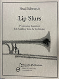 Lip Slurs - Progressive Exercises for Building Tone & Technique - Edwards