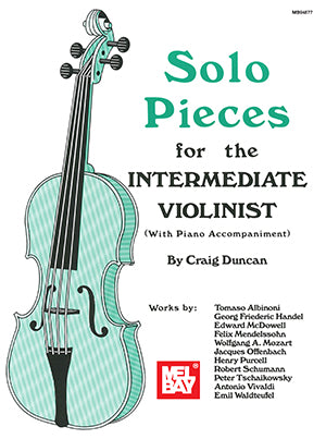 Solo Pieces for the Intermediate Violinist - Duncan