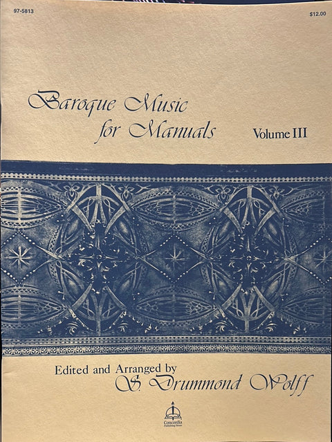 Baroque Music for Manuals Vol. 3  - Organ - S. Drummond Wolff