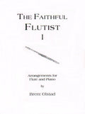 The Faithful Flutist - Brent Olstad