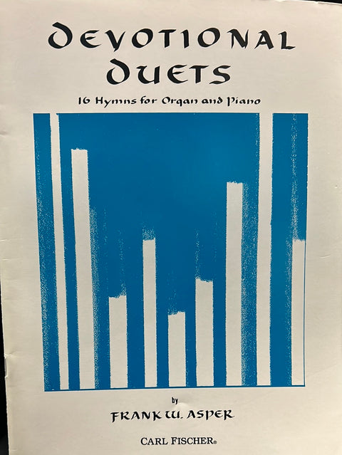 Devotional Duets: 16 Hymns for Organ & Piano Duets