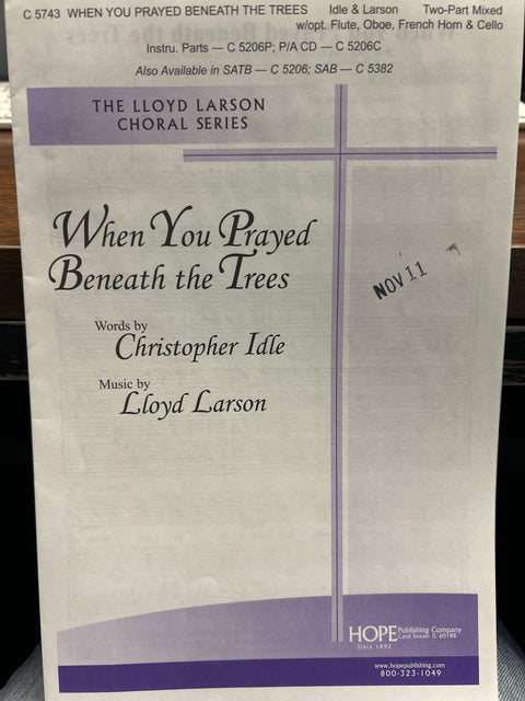 When You Prayed Beneath the Trees - Two-Part Mixed - Idle / Larson