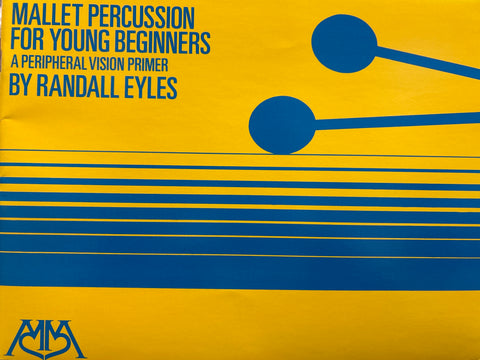 Mallet Percussion for Young Beginners - A Peripheral Vision Primer - Eyles