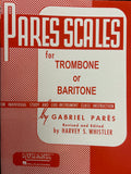 Pares Scales for Trombone or Baritone - Pares/Whistler