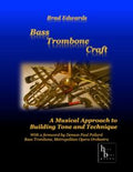 Bass Trombone Craft - Brad Edwards