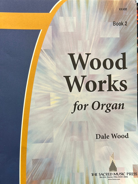 Wood Works for Organ - D. Woods