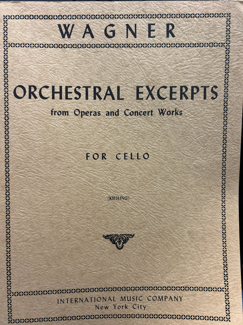 Orchestral Excerpts from Operas and Concert Works - Cello - Wagner/Kiesling