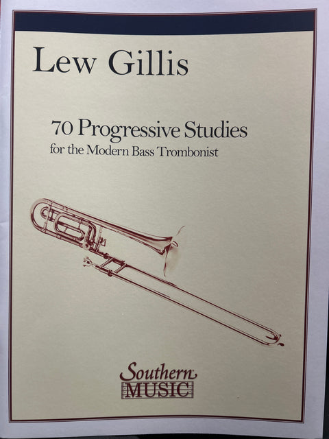 70 Progressive Studies for the Modern Bass Trombone - Gillis