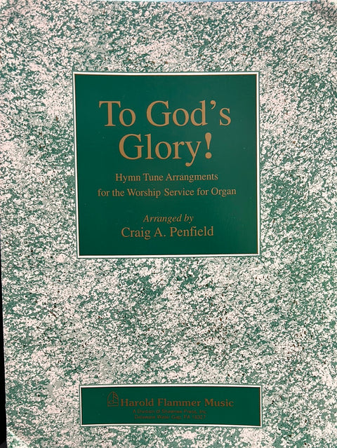 To God’s Glory for Organ - C. A. Penfield